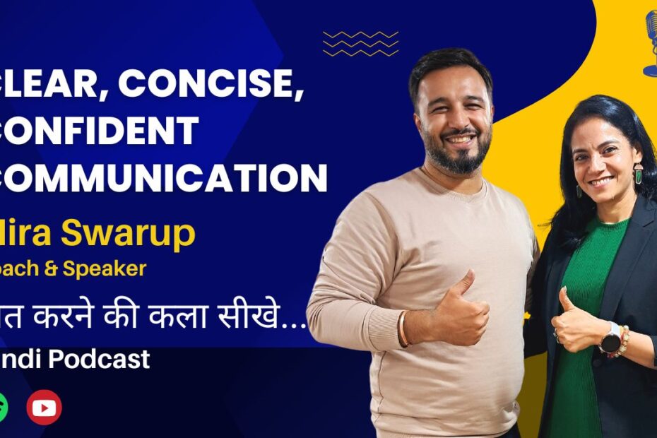 communication with Mira Swarup, Effective communication, Mira Swarup, communication skills, Kabirr Vani podcast, clear communication, concise communication, confident communication, corporate communication, personal communication, professional communication, deep listening, emotional awareness, impactful communication, trust building, influence building, team training, individual coaching, career success, communication techniques, master communication, elevate impact, connect with others, communication tips, speaking skills, communication coach, life-changing story, overcoming setbacks, promotions, career growth, achieving dreams, podcast episode.